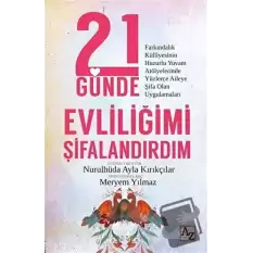 21 Günde Evliliğimi Şifalandırdım