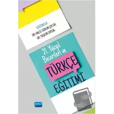 21. Yüzyıl Becerileri ve Türkçe Eğitimi