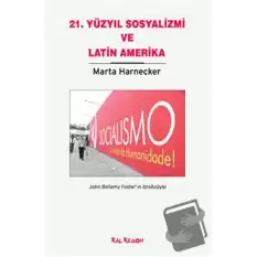 21. Yüzyıl Sosyalizmi ve Latin Amerika