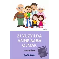 21. Yüzyılda Anne Baba Olmak