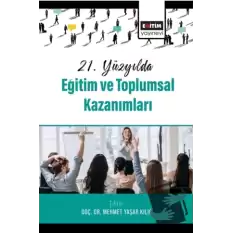 21. Yüzyılda Eğitim ve Toplumsal Kazanımları