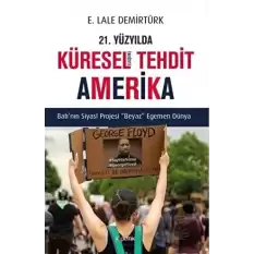 21. Yüzyılda Küresel(leşen) Tehdit Amerika