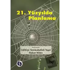 21. Yüzyılda Planlama