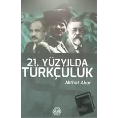 21. Yüzyılda Türkçülük