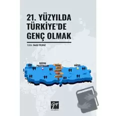 21. Yüzyılda Türkiyede Genç Olmak