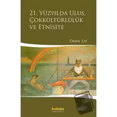 21. Yüzyılda Ulus, Çokkültürlülük ve Etnisite