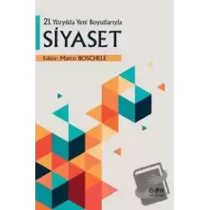 21. Yüzyılda Yeni Boyutlarıyla Siyaset