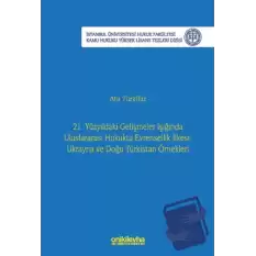 21. Yüzyıldaki Gelişmeler Işığında Uluslararası Hukukta Evrensellik İlkesi: Ukrayna ve Doğu Türkistan Örnekleri