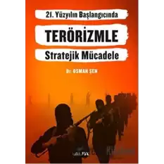 21. Yüzyılın Başlangıcında Terörizmle Stratejik Mücadele