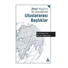 21nci Yüzyılın İlk Çeyreğinde Uluslararası Başlıklar