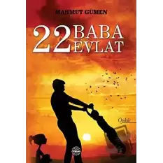 22 Baba 22 Evlat