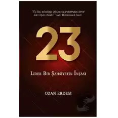 23 - Lider Bir Şahsiyetin İnşası