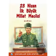 23 Nisan - İlk Büyük Millet Meclisi