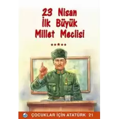 23 Nisan - İlk Büyük Millet Meclisi