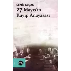 27 Mayısın Kayıp Anayasası