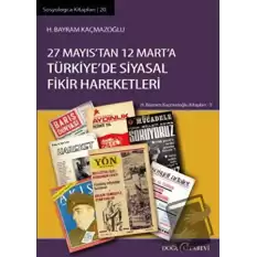 27 Mayıs’tan 12 Mart’a Türkiyede Siyasal Fikir Hareketleri