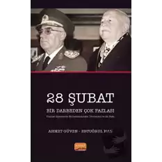 28 Şubat Bir Darbeden Çok Fazlası