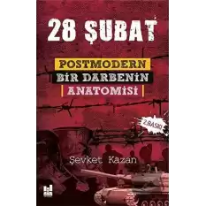 28 Şubat: Postmodern Bir Darbenin Anatomisi