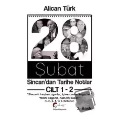 28 Şubat: Sincandan Tarihe Notlar Cilt 1-2