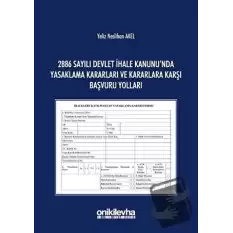 2886 Sayılı Devlet İhale Kanununda Yasaklama Kararları ve Kararlara Karşı Başvuru Yolları (Ciltli)