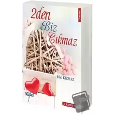 2Den Biz Çıkmaz