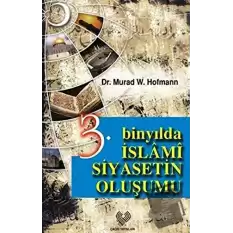 3. Binyılda İslami Siyasetin Oluşumu