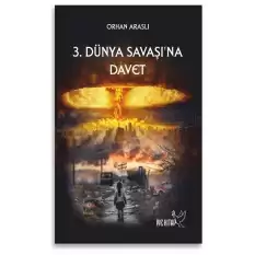 3. Dünya Savaşına Davet