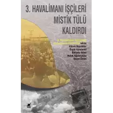 3. Havalimanı İşçileri Mistik Tülü Kaldırdı