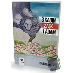 3 Kadın 2 Aşk 1 Adam