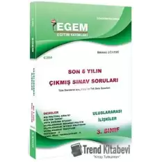 3. Sınıf Uluslararası İlişkiler Son 6 Yılın Çıkmış Sınav Soruları - Kod C304