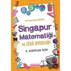3. Sınıflar İçin Singapur Matematiği ve Zeka Oyunları