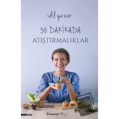 30 Dakikada Atıştırmalıklar