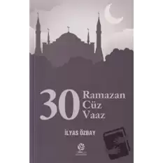 30 Ramazan - 30 Cüz - 30 Vaaz