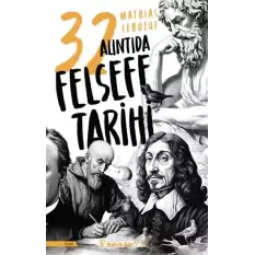 32 Alıntıda Felsefe Tarihi