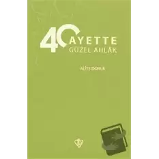 40 Ayette Güzel Ahlak