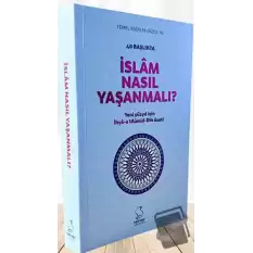 40 Başlıkta İslâm Nasıl Yaşanmalı? - Karton Kapak