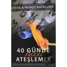 40 Günde İmanı Ateşlemek