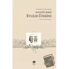 40 Hadis Şerhi - Evlilik Üzerine