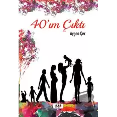 40ım Çıktı