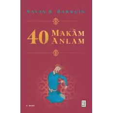 40 Makam 40 Anlam