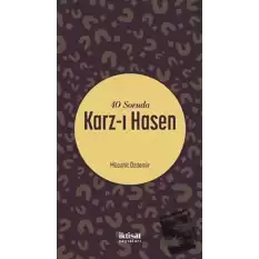 40 Soruda Karz-ı Hasen