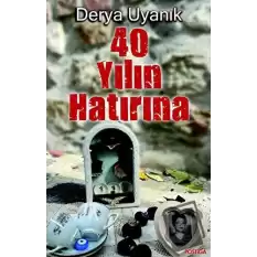 40 Yılın Hatırına