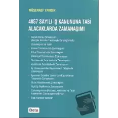 4857 Sayılı İş Kanununa Tabi Alacaklarda Zamanaşımı