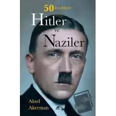 50 Maddede Hitler ve Naziler