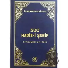 500 Hadis-i Şerif Tercümesi ve İzahı (Ciltli)