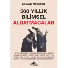 500 Yıllık Bilimsel Aldatmacalar