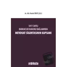 5411 Sayılı Bankacılık Kanunu Bağlamında Mevduat Sigortasının Kapsamı