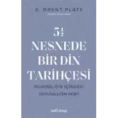 5,5 Nesnede Bir Din Tarihçesi