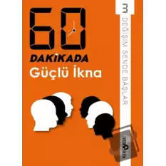 60 Dakikada Güçlü İkna