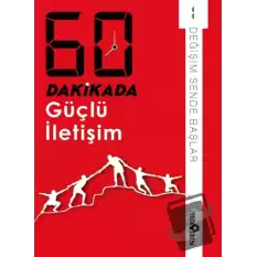 60 Dakikada Güçlü İletişim